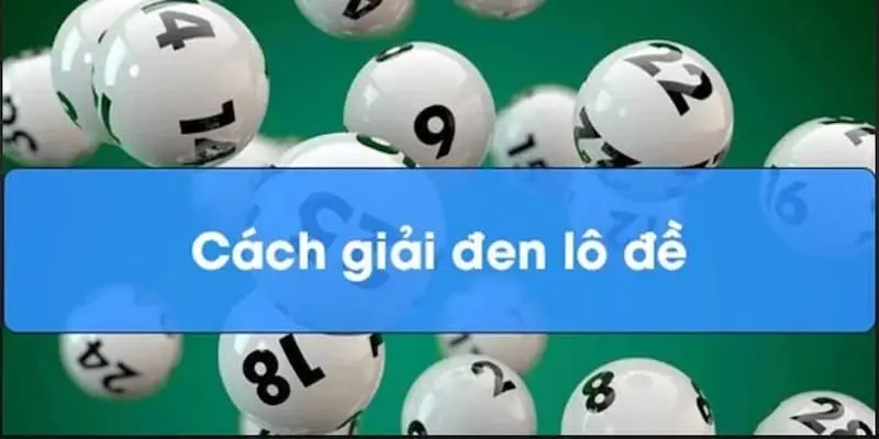 Cách Giải Đen Lô Đề Hiệu Quả Khi Chơi Tại Sin88